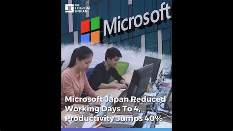 Microsoft Japan Reduced Working Days To 4 Productivity Jumps 40 Youtube