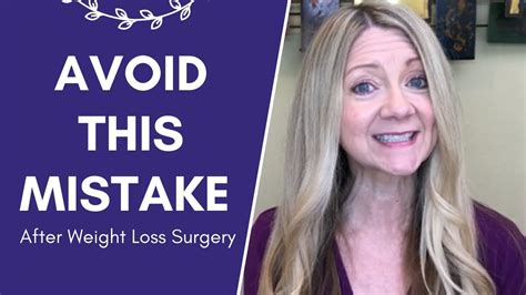 After Weight Loss Surgery Avoid This Mistake Youtube