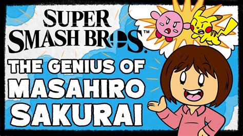 Super Smash Bros The Story Of Masahiro Sakurai Youtube