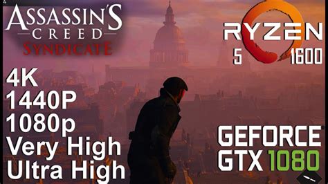 Assassin S Creed Syndicate 4K 1440P Test On Gigabyte GTX 1080 Ryzen 5