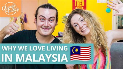 Why We Love Living In Malaysia Youtube
