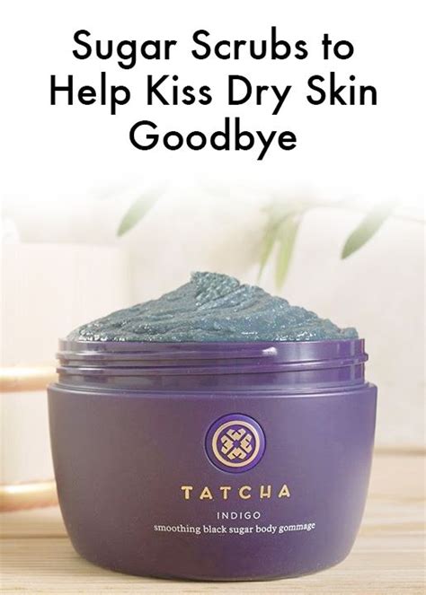 5 Body Scrubs To Help You Kiss Dry Skin Goodbye Skin Dry Skin Sugar