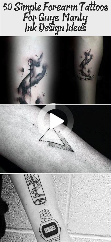 50 Simple Onderarm Tattoos Voor Guys Manly Ink Design Ideas In 2020