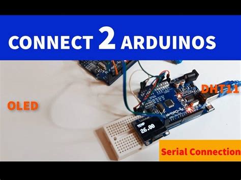 Serial Communication Between 2 Arduinos Display Tempera Arduino Project Hub