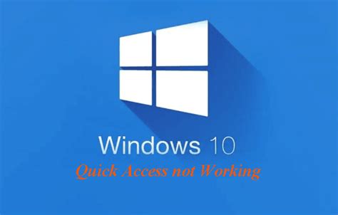 3 Ways Fix Windows 10 Quick Access Not Working Easily