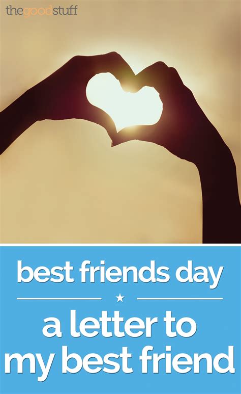 I want to take the time to tell you how very important you are in my life. Best Friends Day: A Letter to My Best Friend - thegoodstuff