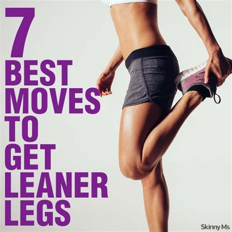 7 best moves to get leaner legs leaner legs workout leg day workouts leg workout