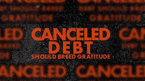 Canceled Debt Should Breed Gratitude Pastor Brandon Watts 202211
