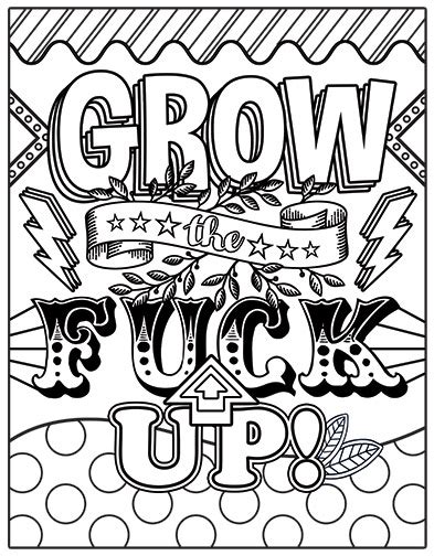 2021 Grow The Fuck Up Adult Coloring Page Show 1 Swear Word Coloring Book