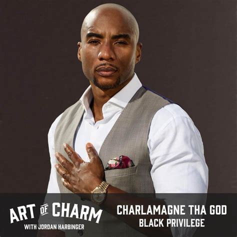 Charlamagne Tha God Black Privilege Episode 647 The Art Of Charm