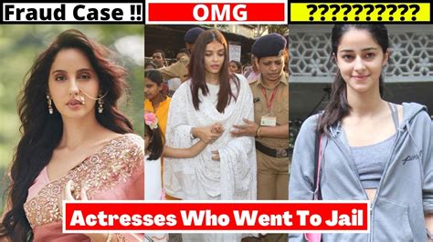 new list of bollywood actresses who went to jail for serious crime aishwarya rai nora fatehi