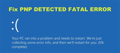 How To Fix Pnp Detected Fatal Error In Windows 10