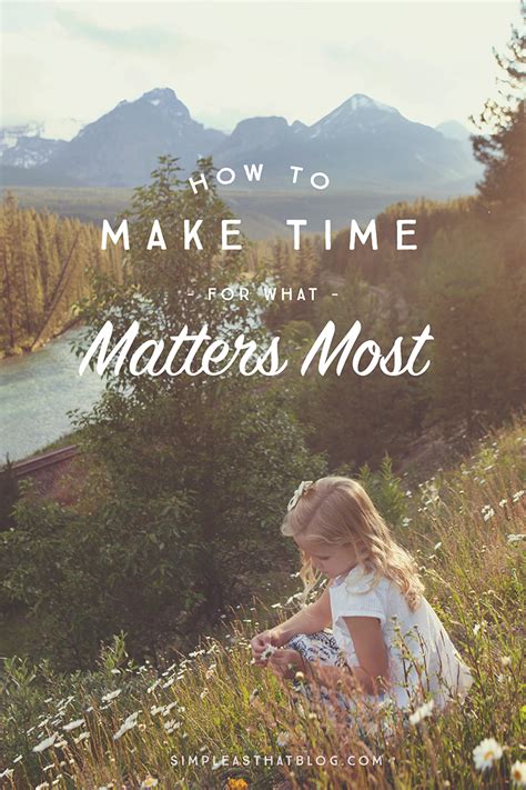 How To Make Time For What Matters Most