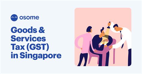 Singapore Goods And Services Tax Gst A Complete Guide