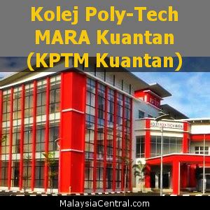 Kolej poly tech mara offers a wide range of field offered such as information technology, com. Kolej Poly-Tech MARA Kuantan (KPTM Kuantan)