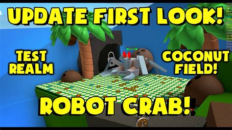 The public test realm was used for the 9/27/19 update. COCONUT FIELD! ROBOT CRAB! WOW! - Bee Swarm Simulator ...
