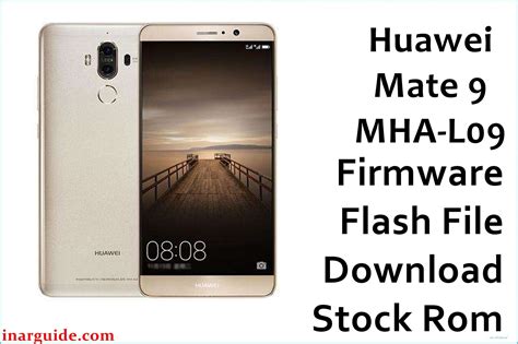 Huawei Mate 9 Mha L09 Firmware Flash File Download Stock Rom Inar Guide