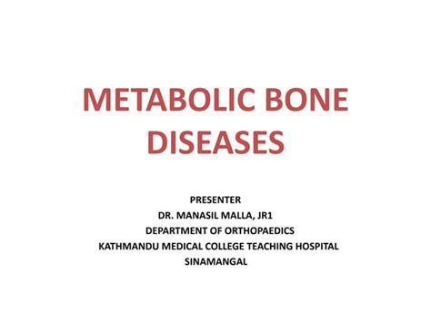 Metabolic Bone Disease Manasilpptx
