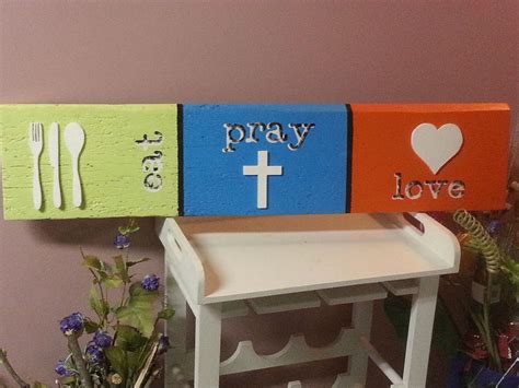 Eat Pray Love Sign Handmade Signs Eat Pray Love Crafts