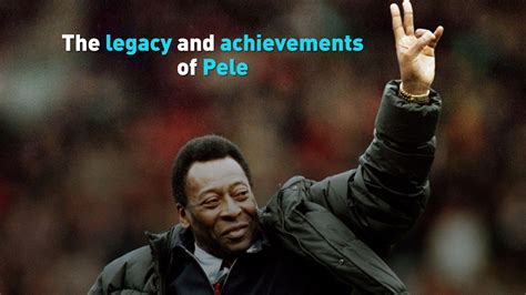 The Legacy And Achievements Of Pele Cgtn America