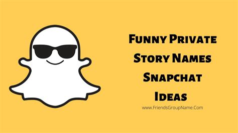 Funny Private Story Names Snapchat Ideas 2022 Best And Cool Names List