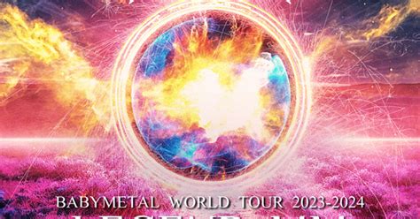 Babymetal World Tour 2023 2024 Legend Mm 20 Night202432