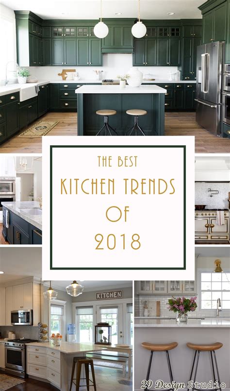 29 Design Studio The Best Kitchen Trends For 2018