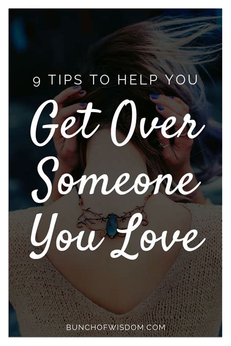 How To Get Over Someone You Love Bunch Of Wisdom In 2020 Getting Over Someone Get Over It