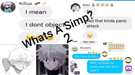 Whats A Simp Part 2 Hxh Texting Story Youtube