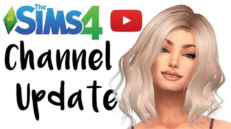 The Sims 4 Channel Update Youtube