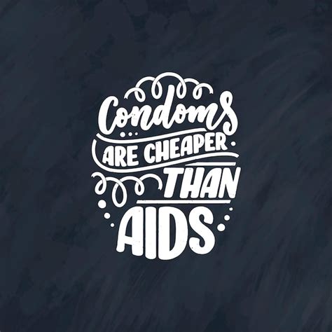 Premium Vector Safe Sex Slogan Great Design For Any Purposes Lettering For World Aids Day