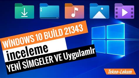 Windows 10 Build 21343 Inceleme 21h2 Insider Youtube