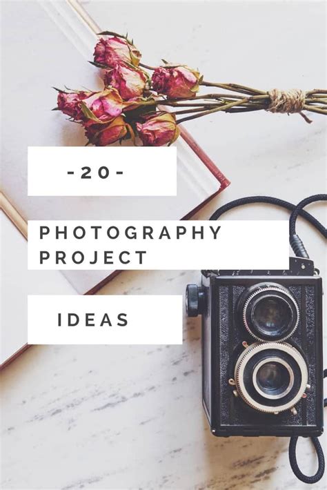 20 Photography Project Ideas For The New Year Photography Projects