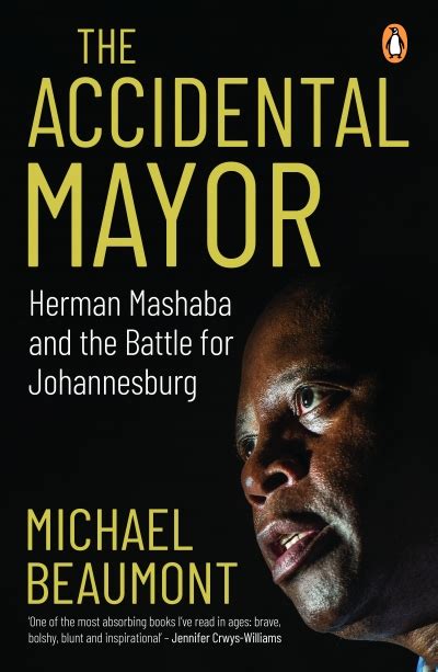 City mayors ranks the world's largest as well as richest cities and urban areas. The Accidental Mayor: Herman Mashaba and the Battle for ...