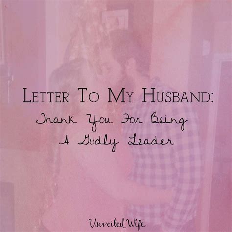 Check spelling or type a new query. Letter To My Husband: Thank You For Being A Godly Leader ...