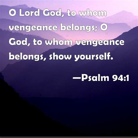 Psalm 941 O Lord God To Whom Vengeance Belongs O God To Whom