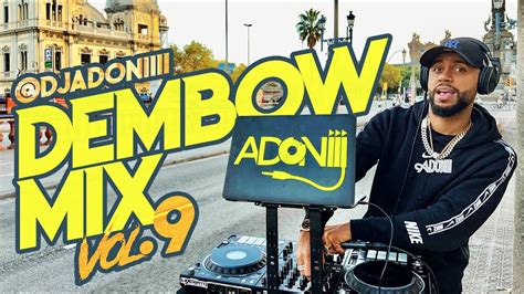 Los Dembow Mas Pegado 😱 Dembow Mix Vol 9 🍑 Mezclando En Vivo Dj Adoni 🎤