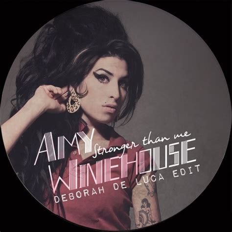 Stronger Than Me Amy Winehouse Deborah De Luca Edit Free Download