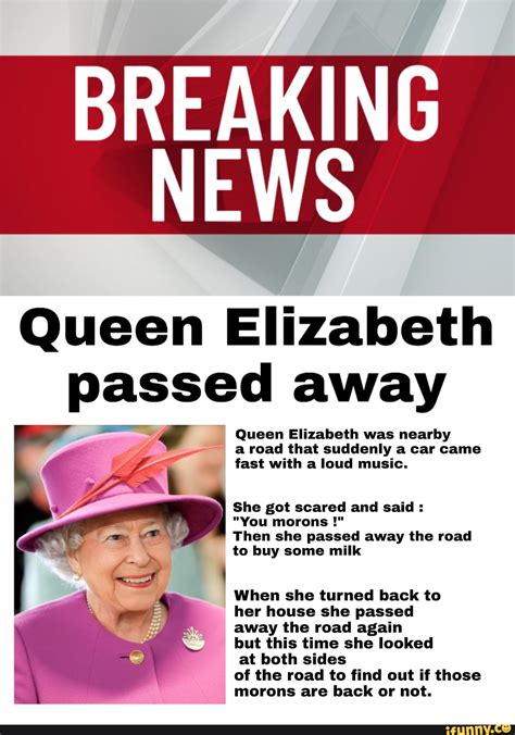 BREAKING NEWS Queen Elizabeth Passed Away Queen Elizabeth Was Nearby A