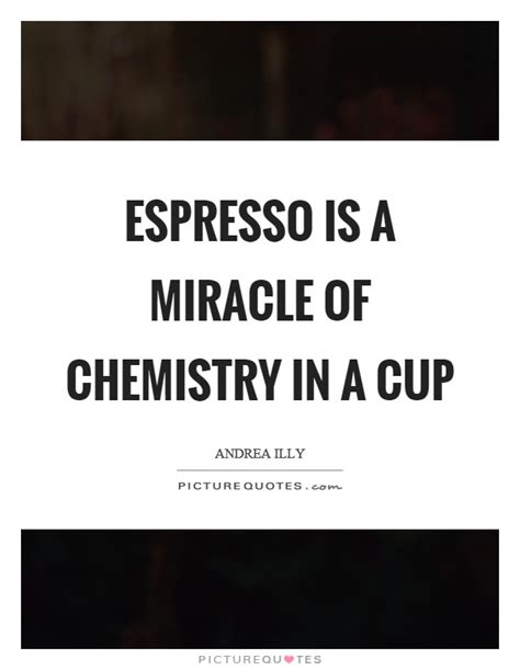 Espresso Quotes Espresso Sayings Espresso Picture Quotes