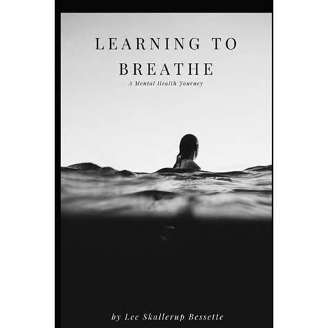 Learning To Breathe A Mental Health Journey Paperback