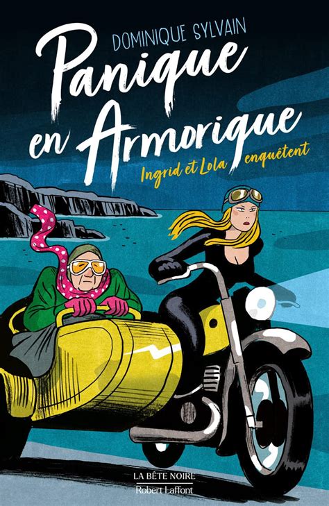 Panique En Armorique Ingrid Et Lola Enquêtent Sylvain Dominique