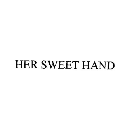 Her Sweet Hand Trademark Serial Number 76471173 Justia Trademarks