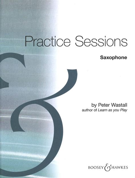 Practice Sessions Sax From Peter Wastall Buy Now In The Stretta
