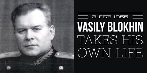 Vasily Blokhin Historys Most Prolific Executioner History Life
