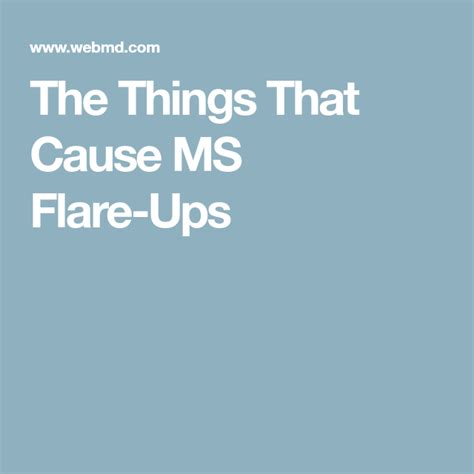 What Causes Ms Flare Ups Ms Symptoms Multiple Sclerosis Multiple