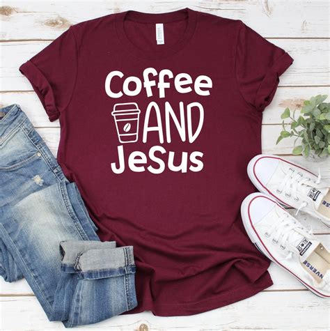 Coffee And Jesus Cute Coffee Shirt Coffee T Shirt Coffee Tee