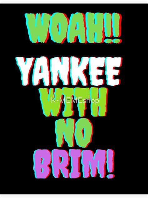 Yankee With No Brim Meme Sticker For Sale By K Memeshop Redbubble