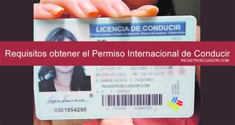 Como Sacar Licencia De Conducir Internacional Ecuador Ant Requisitos