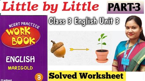 Workbook Class 3 Poem Little By Little Class 3 English Unit 3